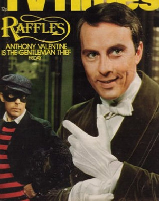 Anthony Valentine as Raffles History: A.J. Raffles was a gentleman, 